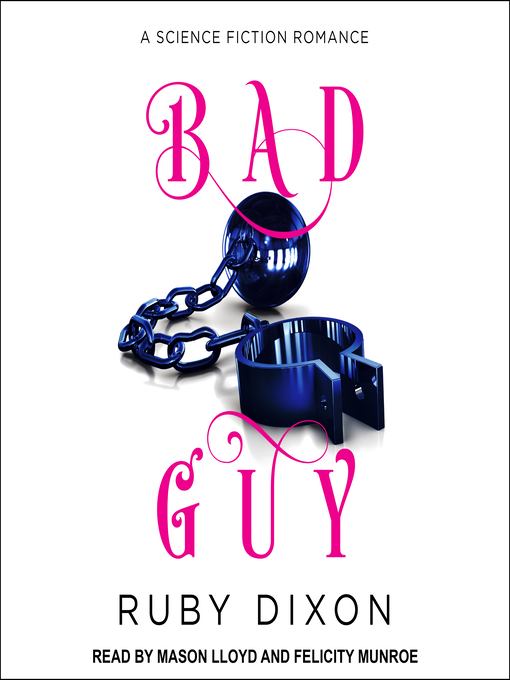 Title details for Bad Guy by Ruby Dixon - Available